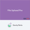 Gravity Perks File Upload Pro