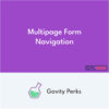 Gravity Perks Multipage Form Navigation