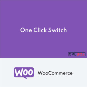 One-click Switch pour WooCommerce