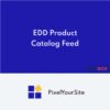 PixelYourSite EDD Product Catalog Feed