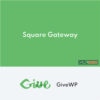 GiveWP Square Gateway