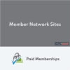 Paid Memberships Pro Member Network Sites Addon