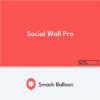 Smash Balloon Social Wall Pro